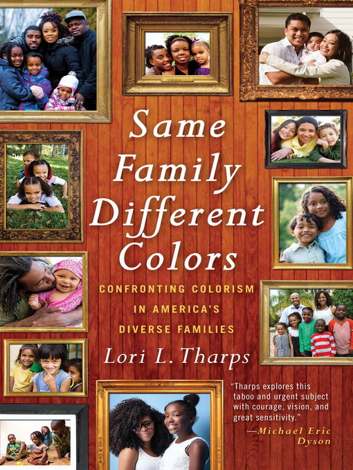 Title details for Same Family, Different Colors by Lori L. Tharps - Available